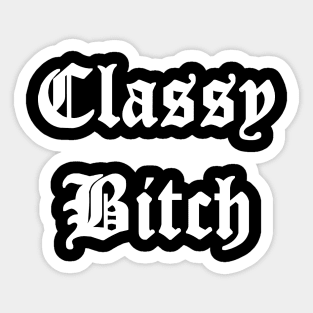 Classy Bitch Sticker